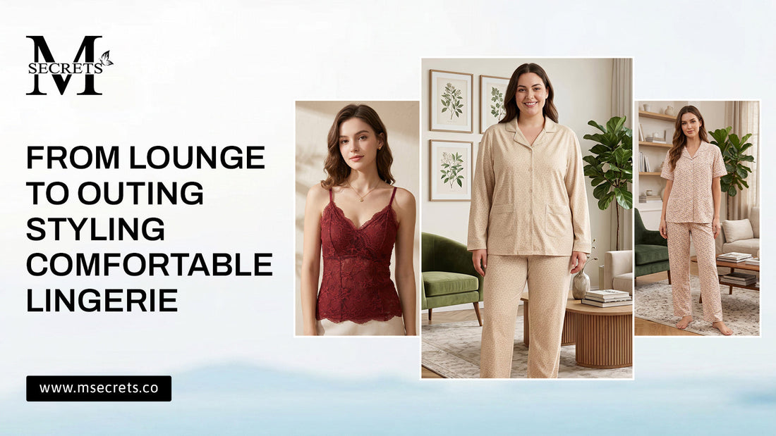From Lounge to Outing: How Pakistani Women Can Style Camisoles, Night Suits and Soft Lingerie for Comfort at Home and Beyond