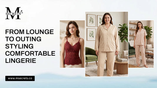 From Lounge to Outing: How Pakistani Women Can Style Camisoles, Night Suits and Soft Lingerie for Comfort at Home and Beyond